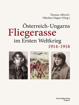 cover image of Österreich-Ungarns Fliegerasse im Ersten Weltkrieg 1914–1918